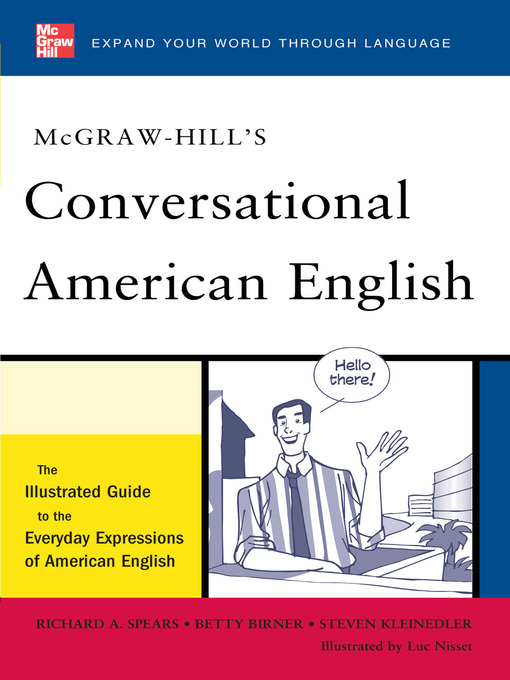Title details for McGraw-Hill's Conversational American English by Richard A. Spears - Available